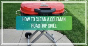 How to Clean a Coleman Roadtrip Grill