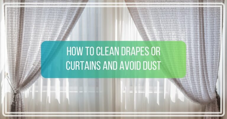 How To Clean Drapes Or Curtains And Avoid Dust
