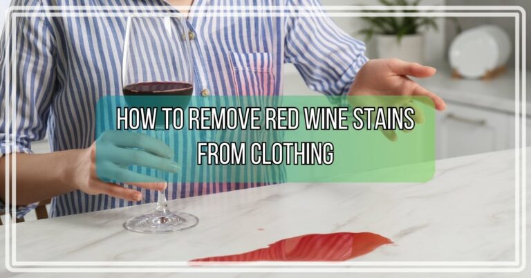 How To Remove Red Wine Stains From Clothing