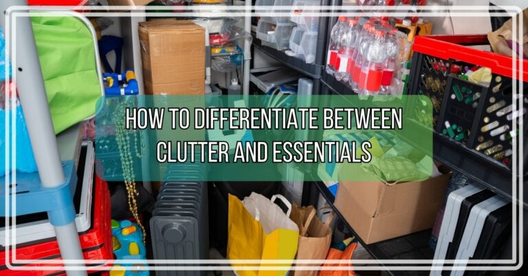 How to Differentiate Between Clutter and Essentials